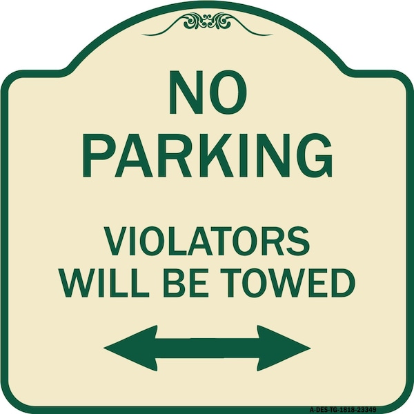 Signmission Parking Violators Will Towed W/ Bidirectional Arrow Heavy-Gauge Alum Sign, 18" x 18", TG-1818-23349 A-DES-TG-1818-23349 - main